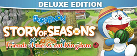 DORAEMON STORY OF SEASONS: Friends of the Great Kingdom Deluxe Edition