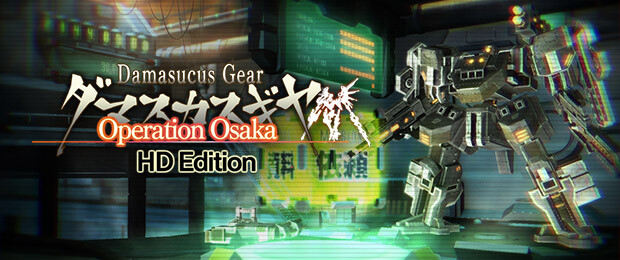 Damascus Gear Operation Osaka HD Edition