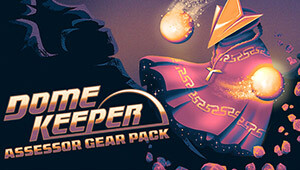 Dome Keeper: Assessor Gear Pack