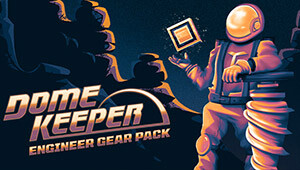 Dome Keeper: Engineer Gear Pack