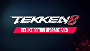 TEKKEN 8 - Deluxe Edition Upgrade Pack