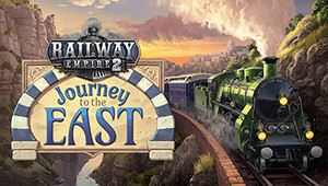 Railway Empire 2 - Journey To The East