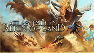 Atlas Fallen: Reign Of Sand