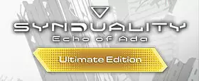 SYNDUALITY: Echo of Ada Ultimate Edition