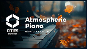 Cities: Skylines II - Atmospheric Piano Channel