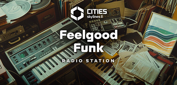 Cities: Skylines II - Feelgood Funk Radio