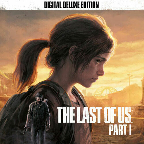 The Last of Us - Part I Digital Deluxe Edition