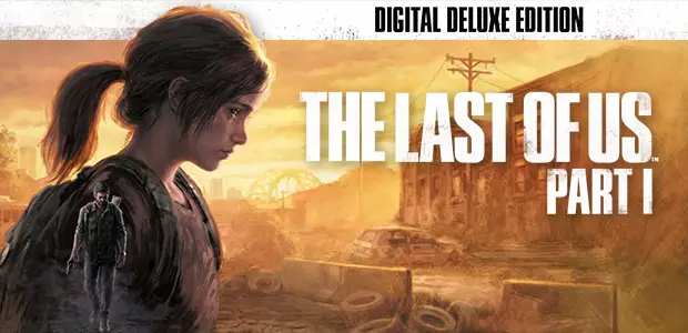 The Last of Us™ Part I - Digital Deluxe Edition