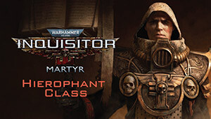 Warhammer 40,000: Inquisitor - Martyr - Hierophant Class