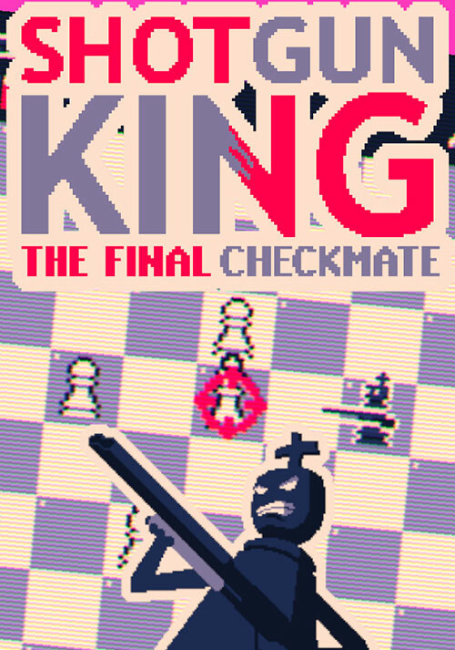 Shotgun King: The Final Checkmate - Rogue-chess with a shotgun