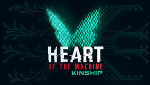 Heart of the Machine - Kinship
