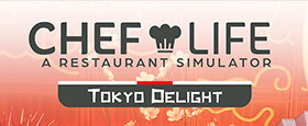 Chef Life - Tokyo Delight