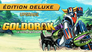 GOLDORAK - Le Festin des Loups - Deluxe Upgrade