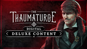 The Thaumaturge: Deluxe Edition