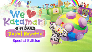 We Love Katamari REROLL+ Royal Reverie Special Edition