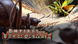 Empires of the Undergrowth