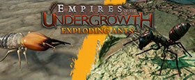 Empires of the Undergrowth - Exploding Ants