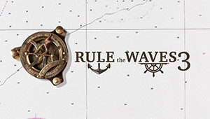 Rule the Waves 3