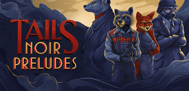 Tails Noir Preludes