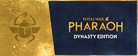 Total War: PHARAOH - Dynasty Edition