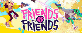 Friends vs Friends