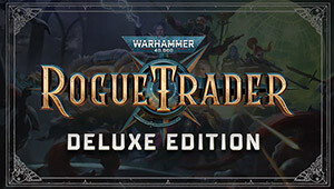 Warhammer 40,000: Rogue Trader - Deluxe Edition