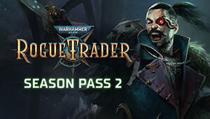 Warhammer 40,000: Rogue Trader - Season Pass 2