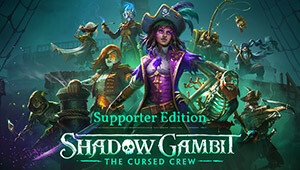 Shadow Gambit: The Cursed Crew Supporter Edition