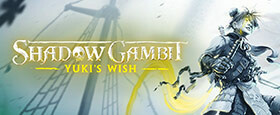 Shadow Gambit: Yuki's Wish
