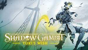 Shadow Gambit: Yuki's Wish