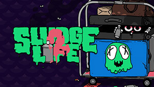 SLUDGE LIFE 2