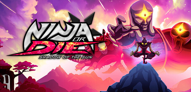 Ninja or Die: Shadow of the Sun - Metacritic