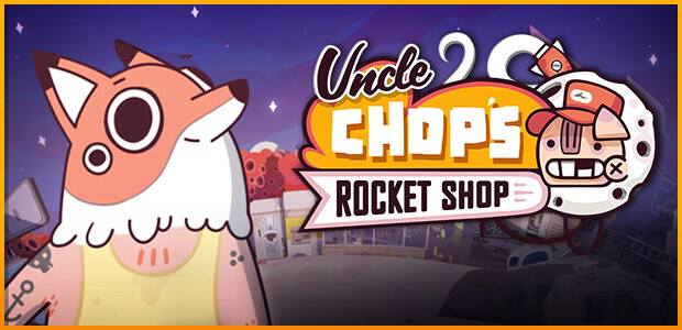 Uncle Chop's Rocket Shop