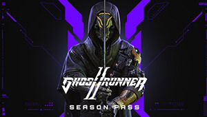 Ghostrunner 2 - Season Pass