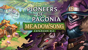 Pioneers of Pagonia - Meadowsong