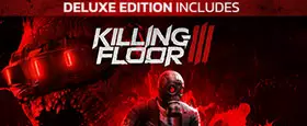 Killing Floor 3 Deluxe Edition