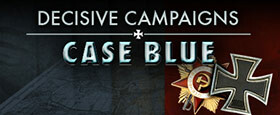 Decisive Campaigns: Case Blue