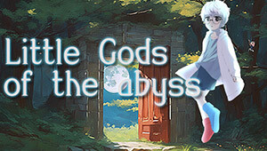 Little Gods of the Abyss