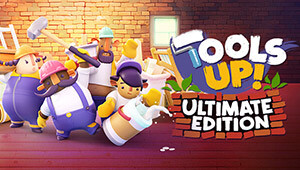 Tools Up! Ultimate Edition