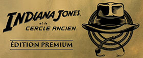 Indiana Jones et le Cercle Ancien : Édition Premium