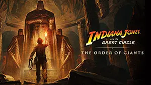 Indiana Jones and the Great Circle: The Order of Giants
