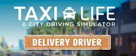 Taxi Life: A City Driving Simulator - Delivery Driver