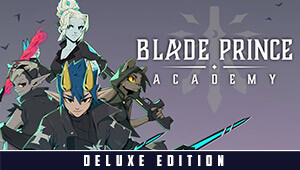 Blade Prince Academy - Deluxe Edition