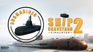 Ship Graveyard Simulator 2 - Submarines DLC