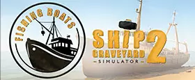 Ship Graveyard Simulator 2 - Fishing Boats DLC