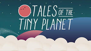 Tales of the Tiny Planet