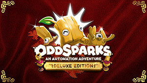 Oddsparks: An Automation Adventure - Deluxe Edition