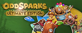 Oddsparks: An Automation Adventure - Ultimate Edition