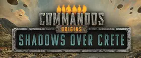 Commandos: Origins - Shadows over Crete