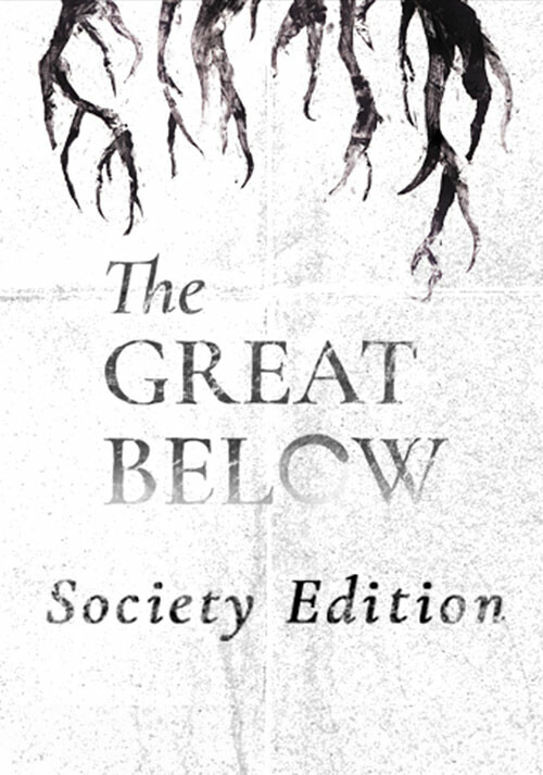 The Great Below Society Edition